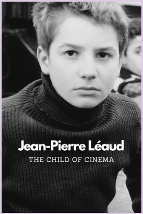 Jean-Pierre Leaud – The Child of Cinema לצפייה ישירה